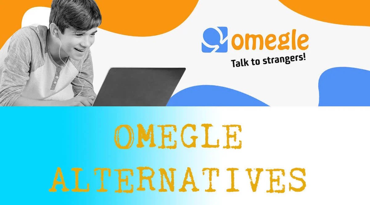 8 Best Omegle Alternatives to Video Chat with Strangers [2022]