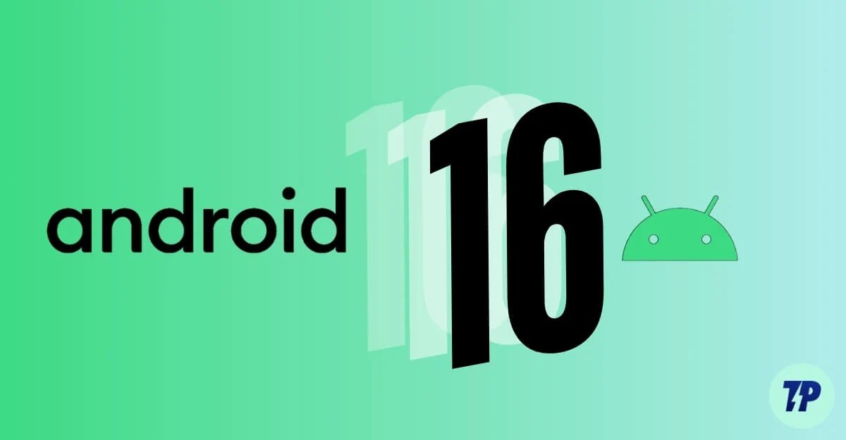 Android 16: Release Date, New Features, Supported Devices and More 