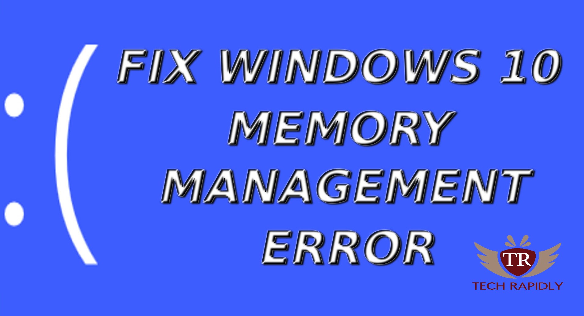 How to Fix Memory Management Windows 10 Error [100 Solved]