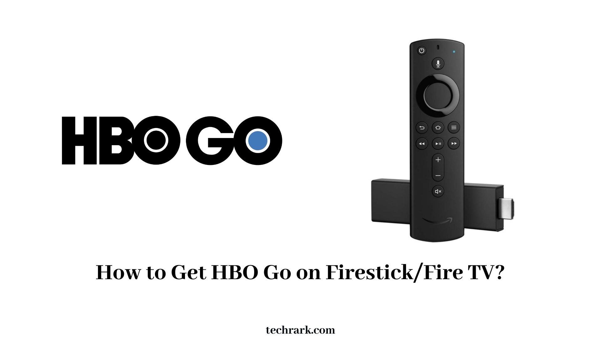 How to Get HBO Go on Firestick/Fire TV?