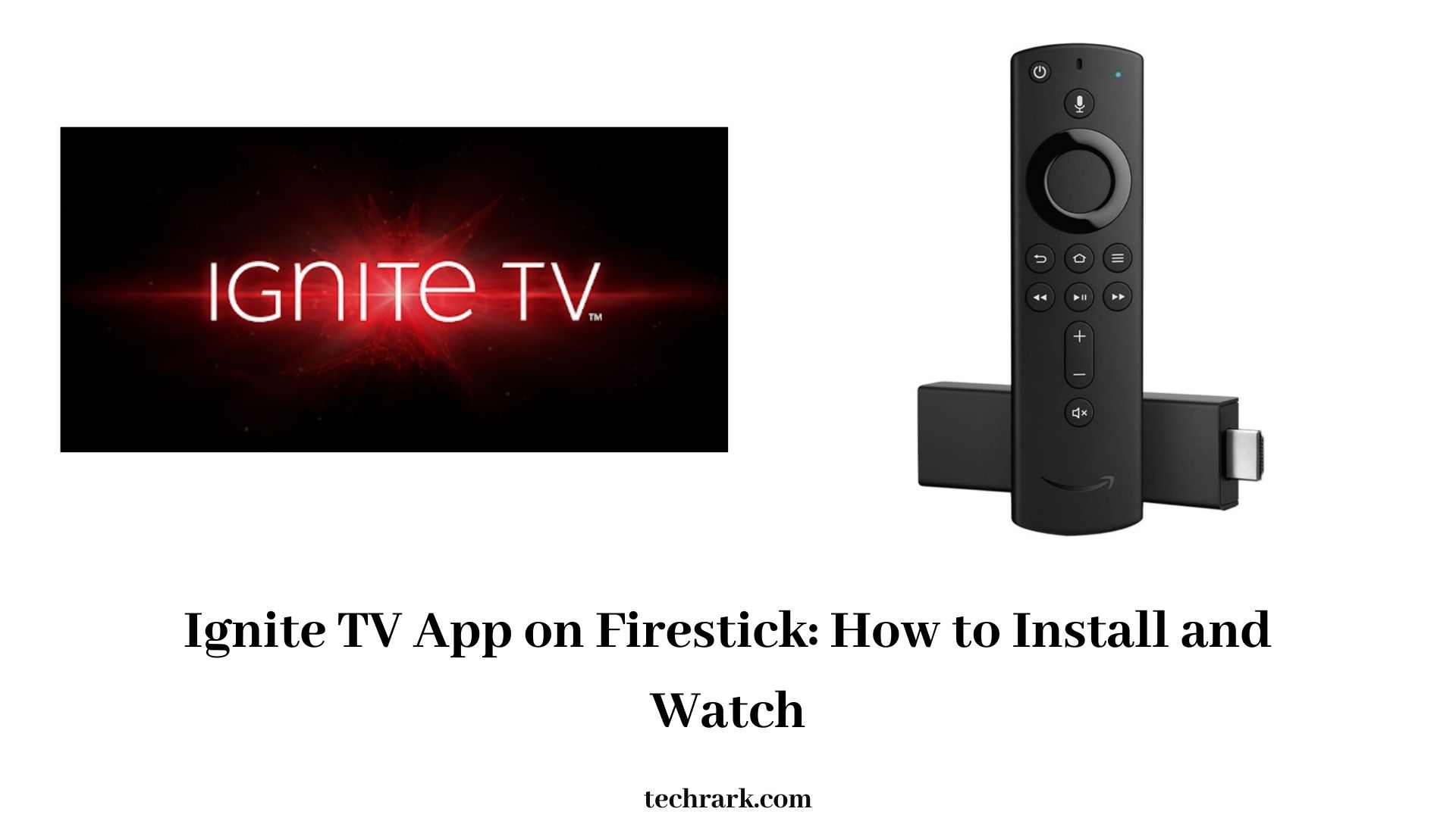 Ignite TV App on Firestick How to Install and Watch [2021]