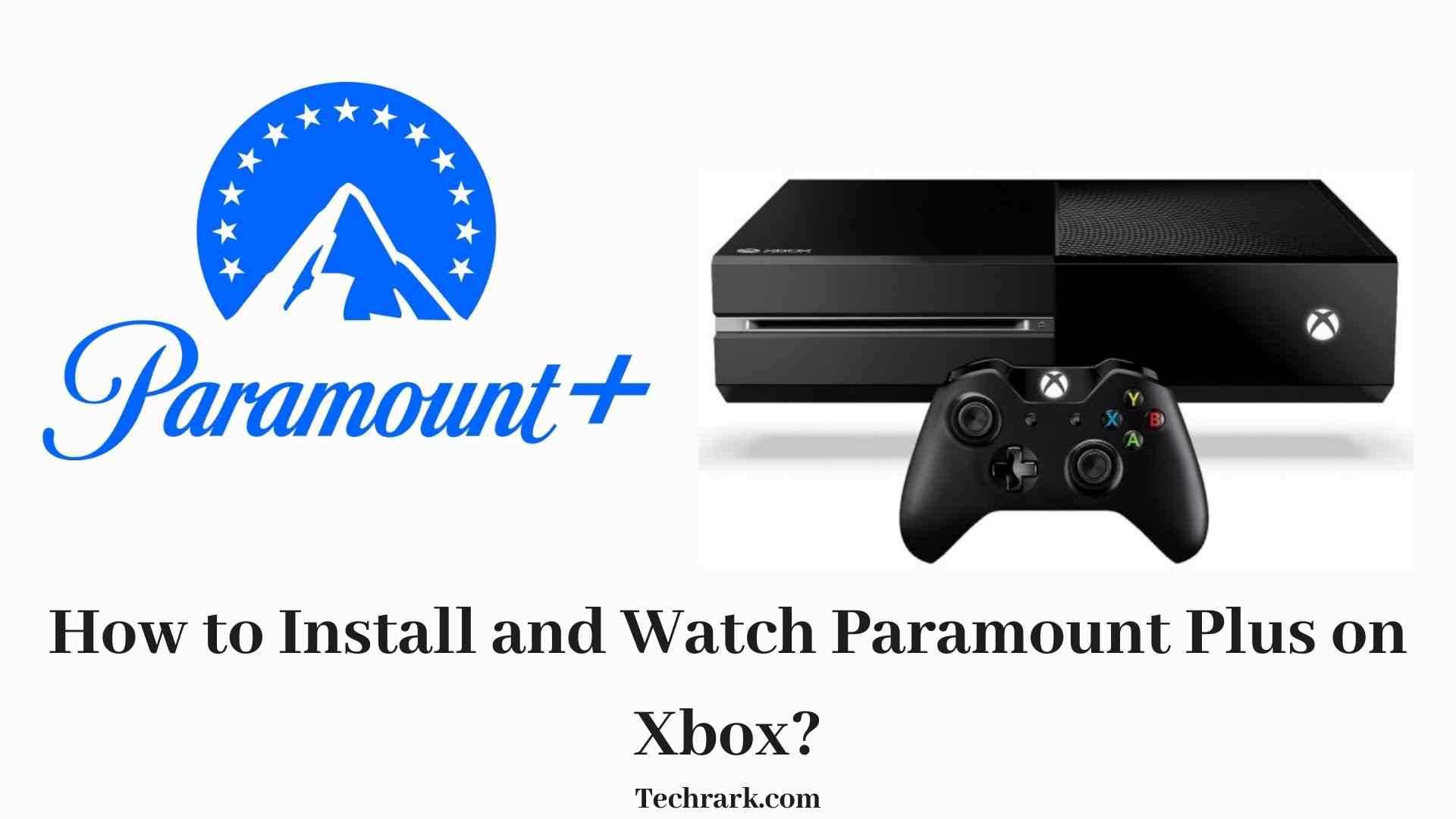 Paramount Plus on Xbox I Found 4 Easy Ways to Enjoy it