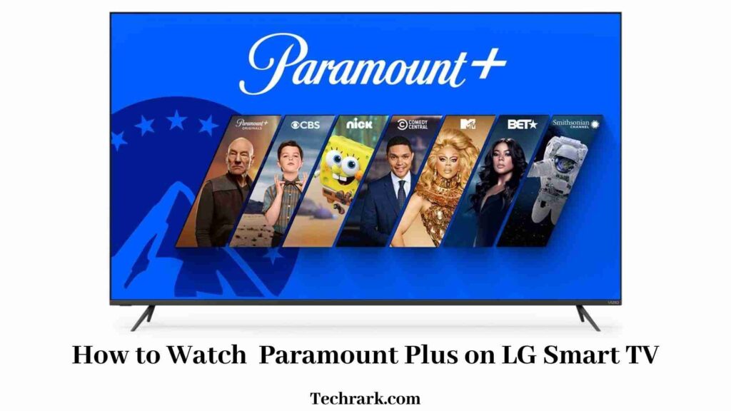 How to Watch Paramount Plus on LG Smart TV?