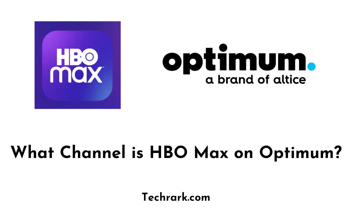 What Channel is HBO Max on Optimum? [2022]