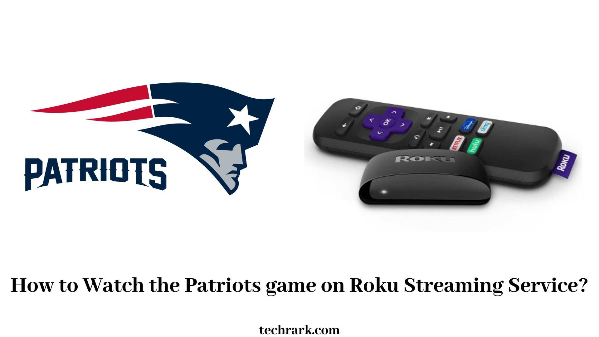 How to Watch the Patriots game on Roku?