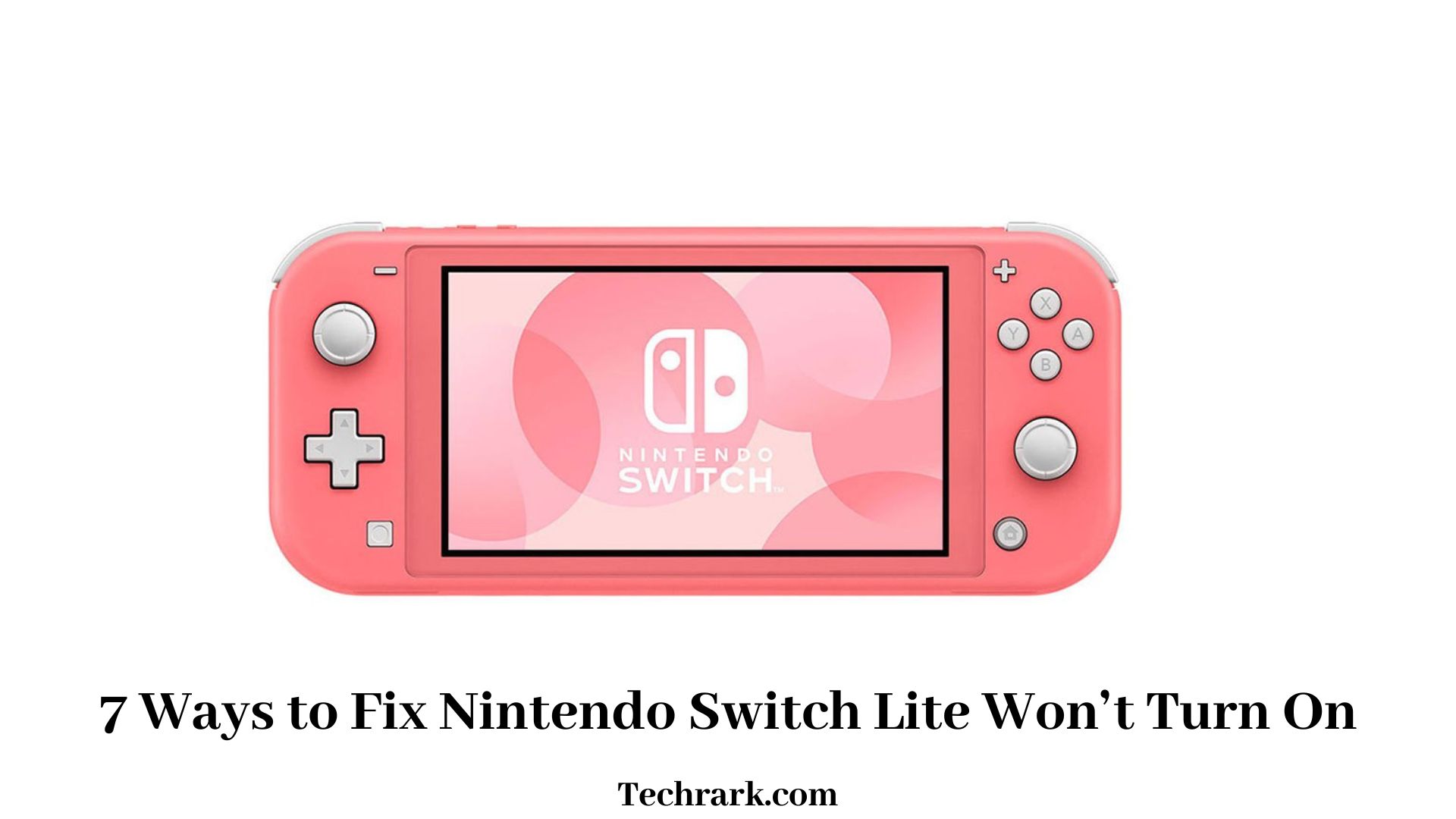 7 Ways to Fix Nintendo Switch Lite Won’t Turn On [2022]