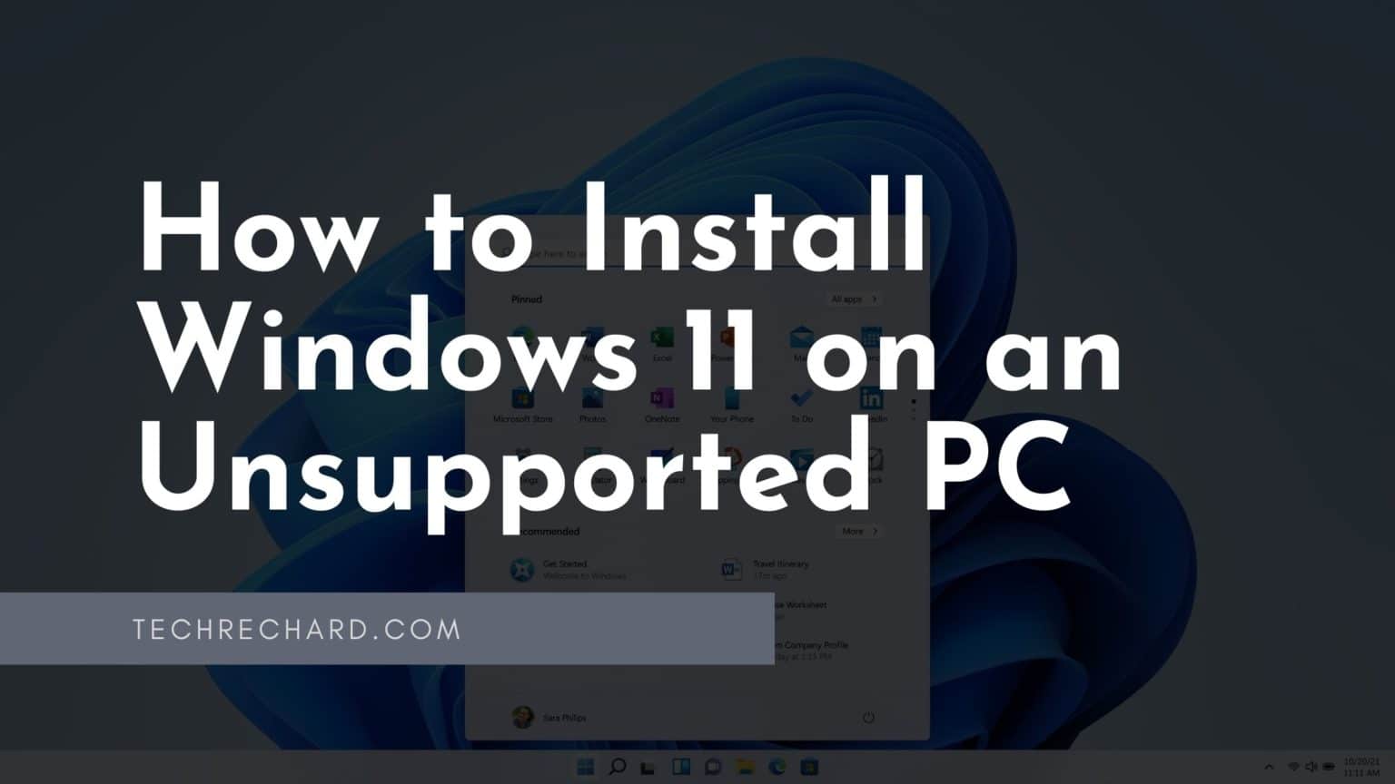 How to Install Windows 11 on an Unsupported PC TechRechard