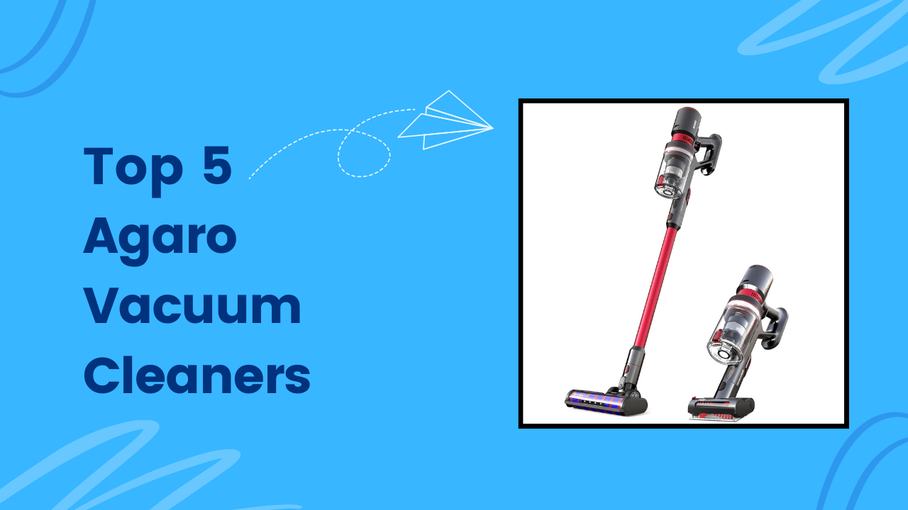 Agaro Vacuum Cleaner Top 5 For Your Homes, Offices and Cars.