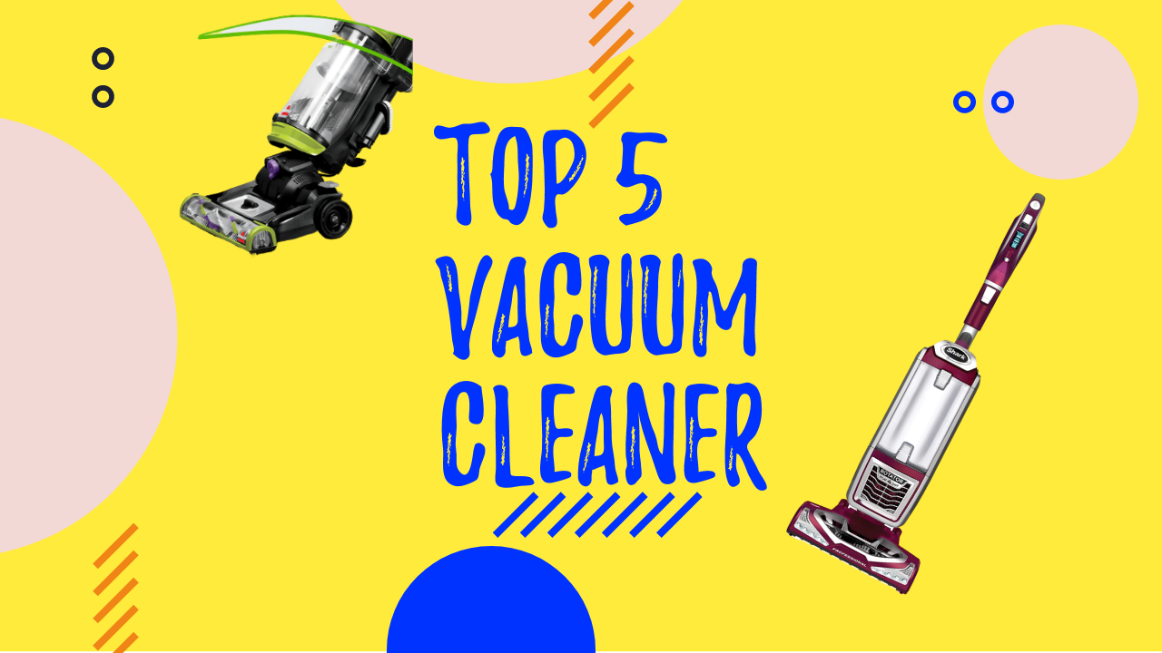 TOP 5 BEST VACUUM CLEANERS TechReviewly