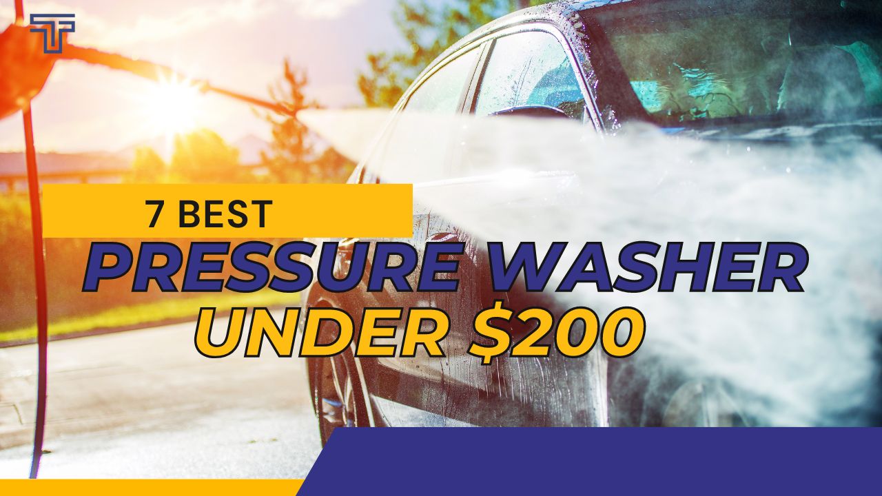 7 Best Pressure Washer under 200 Dollars TechReviewly