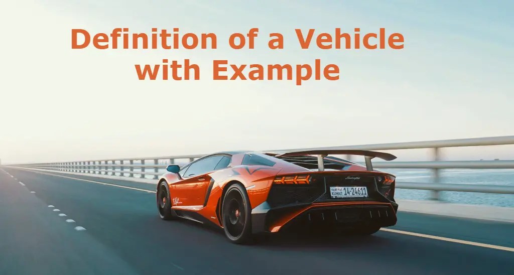 Definition of a Vehicle with Example Tech Rexa