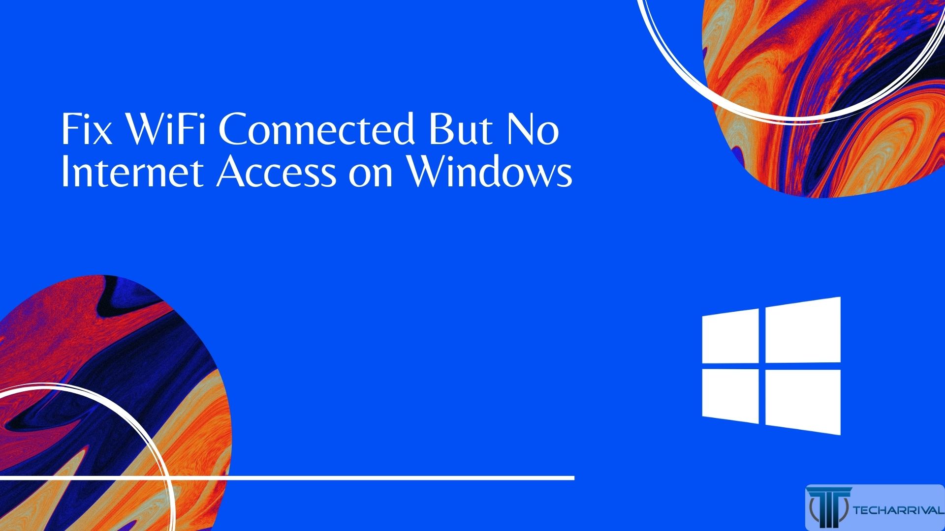 Fix WiFi Connected But No Access on Windows