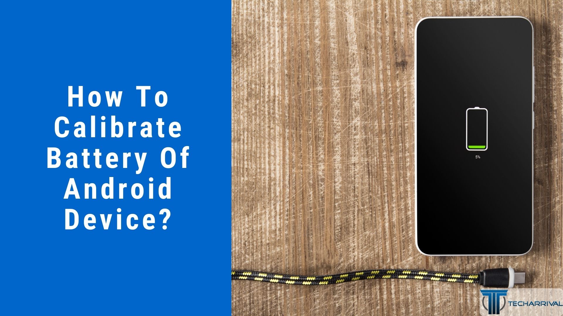 How To Calibrate Battery Of Android Device