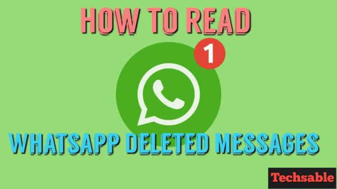 How to Read WhatsApp Deleted Messages on Android Techsable