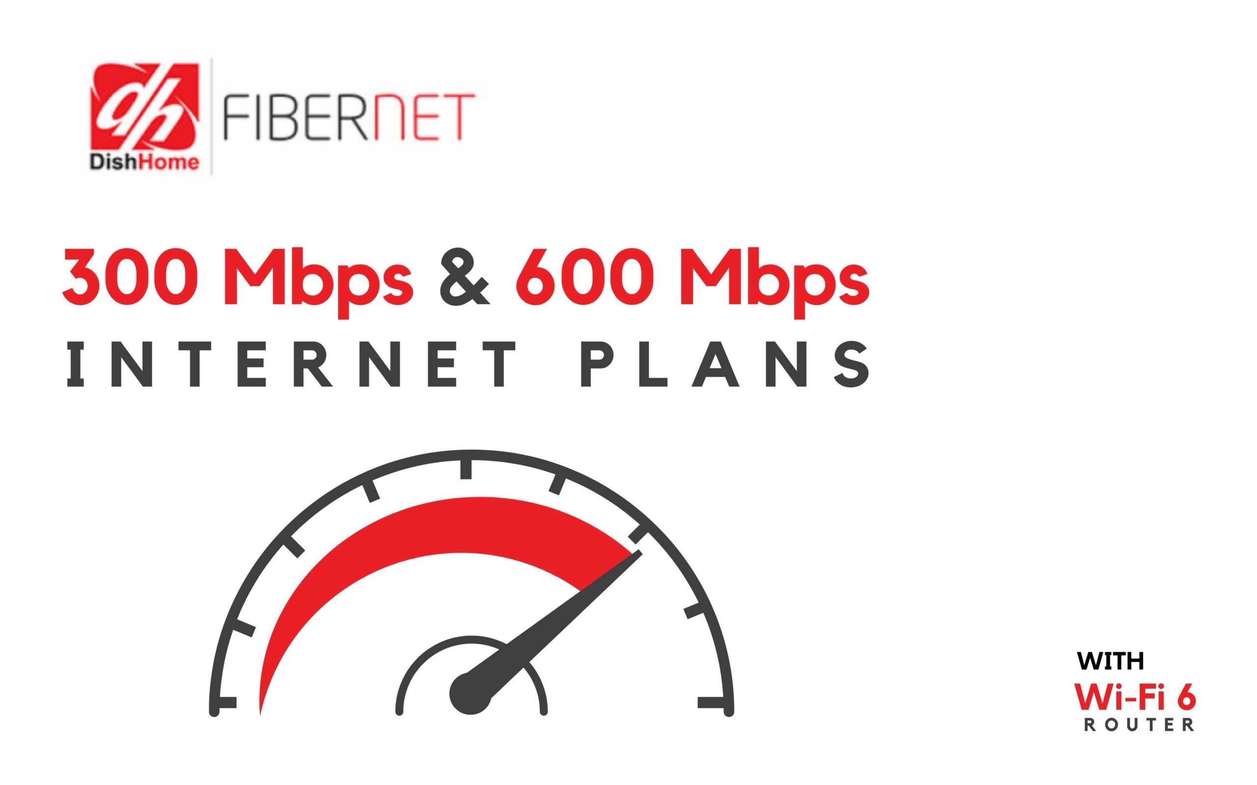 DishHome brings 300 Mbps & 600 Mbps Plans TechSathi