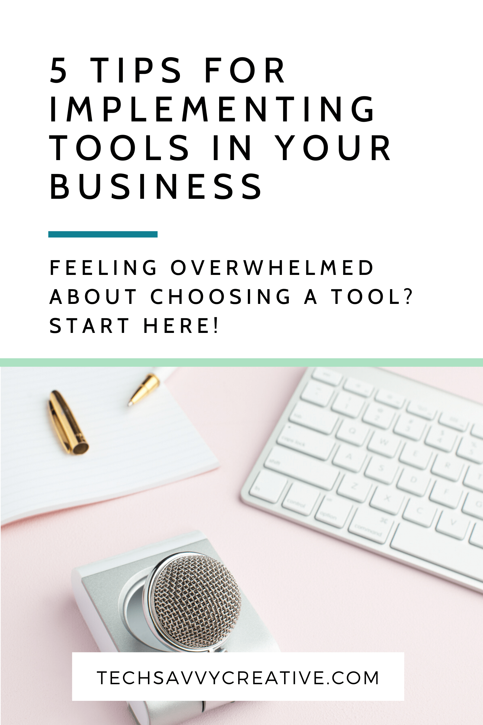 5 Tips For Implementing Tools In Your Business Tech Savvy Creative