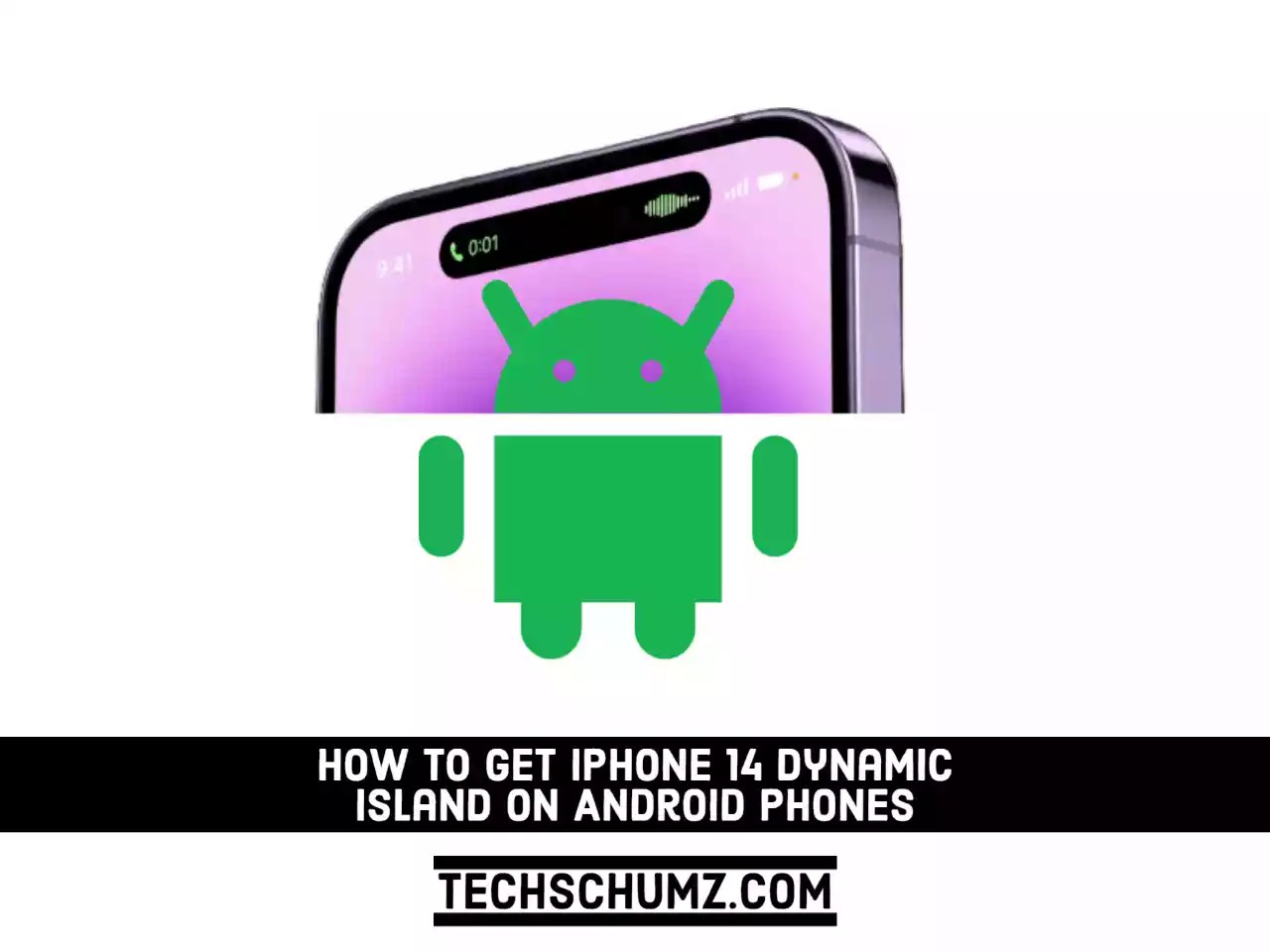 How To Get iPhone 14 Dynamic Island on Android Phones Techschumz