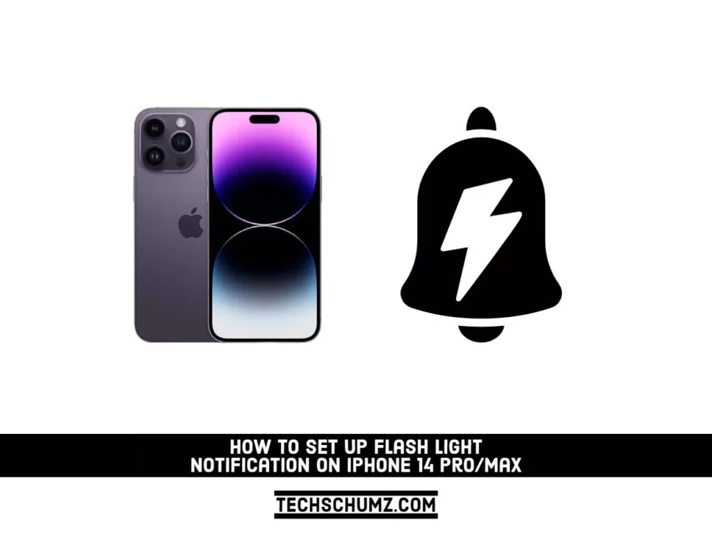 How To Set Up Flash Light Notification on iPhone 14 Pro/Max Techschumz