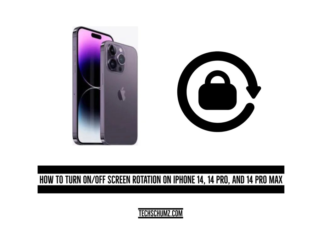 How To Turn On/Off Screen Rotation On iPhone 14, 14 Pro, And 14 Pro Max