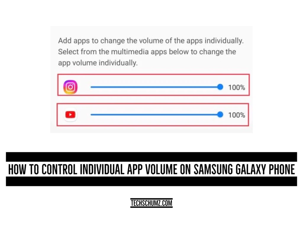 How To Control Individual App Volume On Samsung Galaxy Phones Techschumz