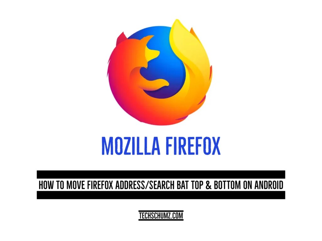 How To Move Firefox Address/Search Bar To Top & Bottom On Android