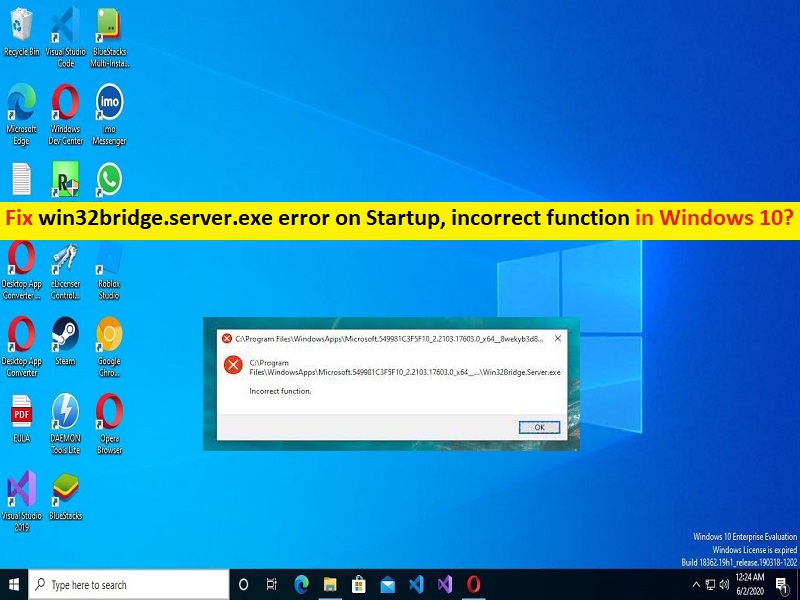 Fix win32bridge.server.exe error on Startup, incorrect function in