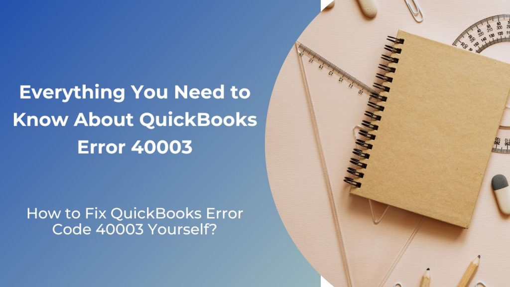 All You Need to Know About QuickBooks Error 40003 Techs Magazine