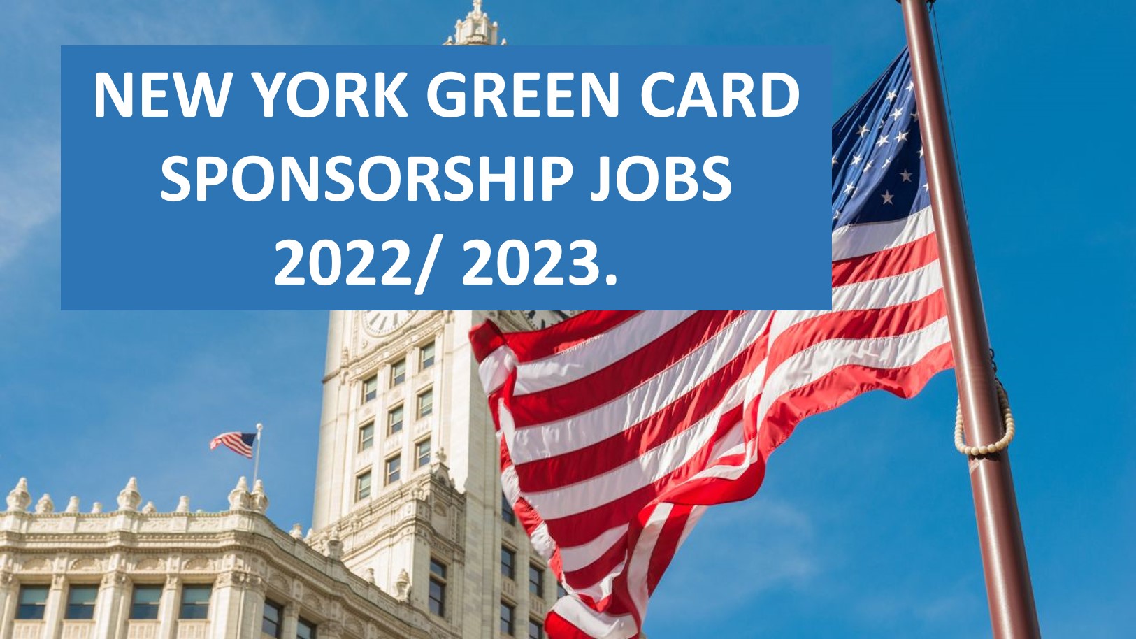 New York Green Card Sponsorship Jobs 2023.