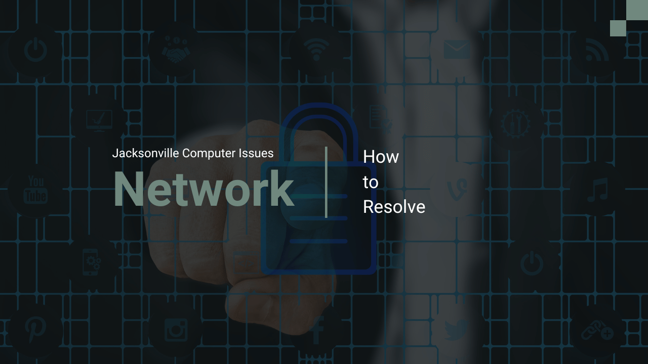 Efficient Solutions for Jacksonville Computer Network Issues