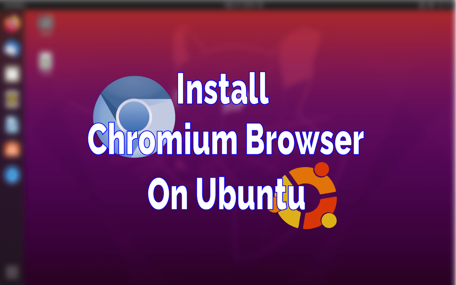 How to Install Chromium Browser on Ubuntu? TechSphinx