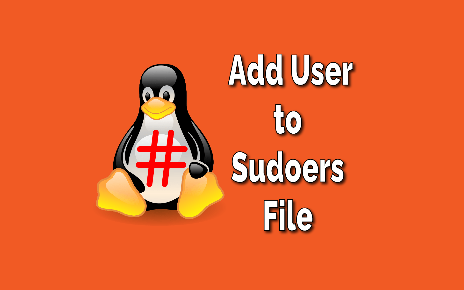 How to Add User to Sudoers File on Linux? TechSphinx