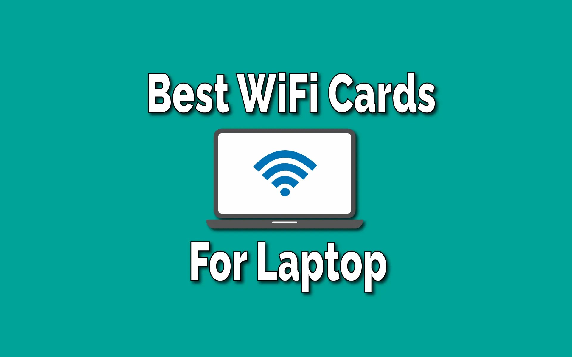 Best Laptop WiFi Cards in 2023 TechSphinx