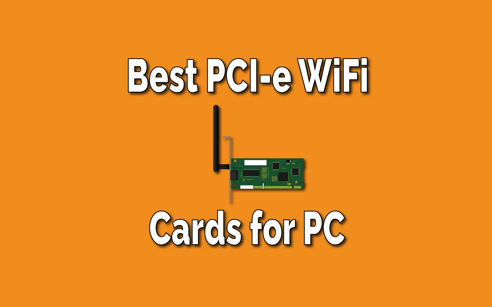 Best PCIe WiFi Cards for PC in 2023 TechSphinx