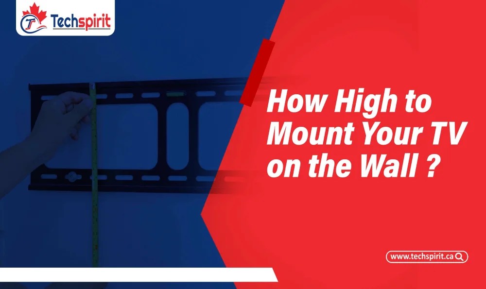 The Ultimate Guide to How High to Mount Tv on Wall