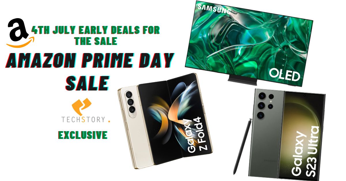 Amazon Prime Day Sale 4th July Deals on Smartphone & TVs TechStory