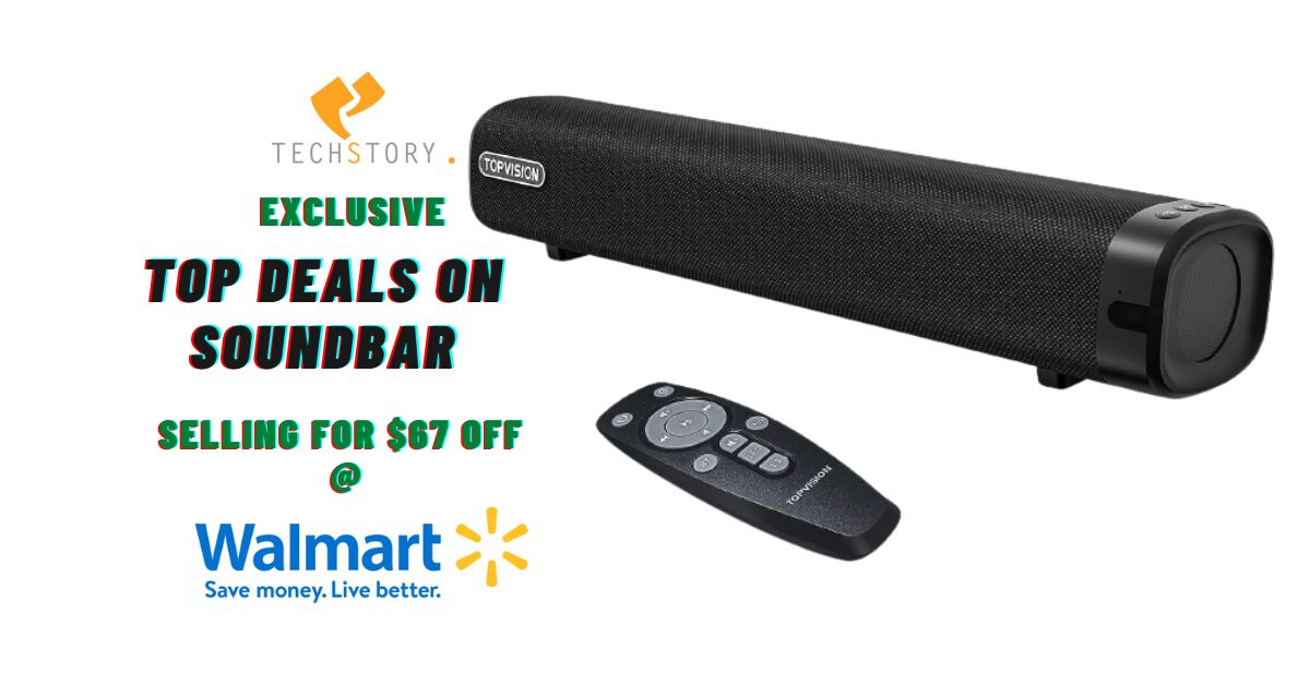 Unlock Unbeatable Savings Best Selling Soundbar Now 67 Off at Walmart! TechStory