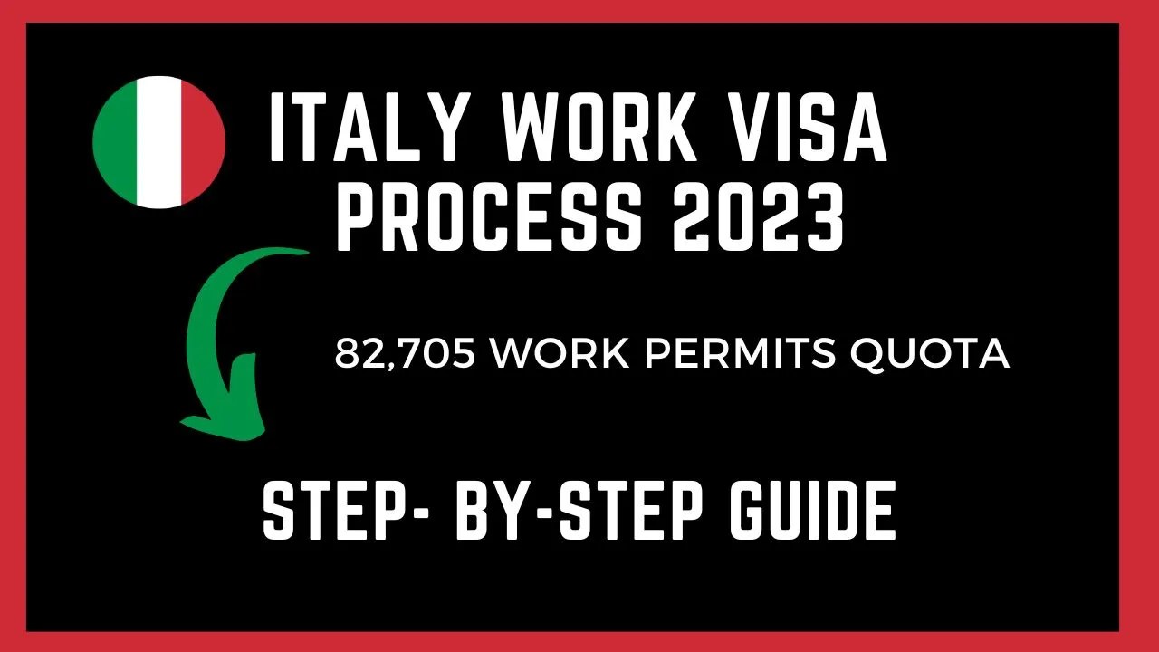Italy Work Visa Process 2023 StepbyStep Guide to Securing an Italian