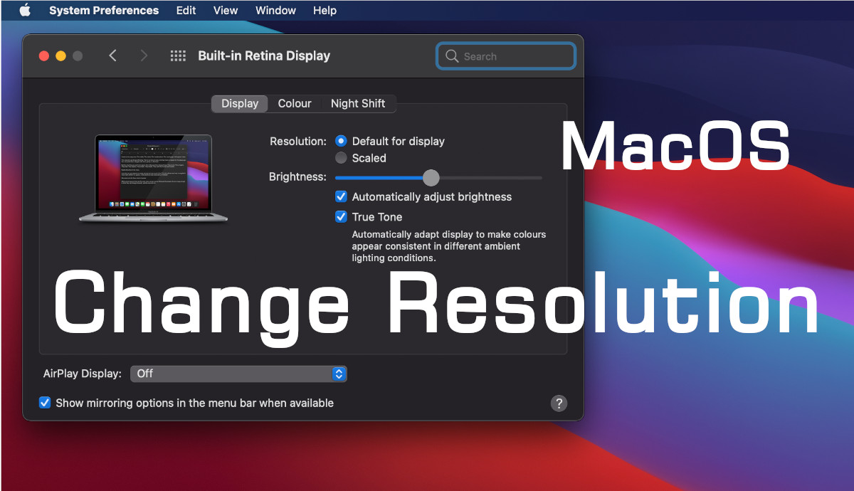 How to Change Screen Resolution in MacBook Air, Pro and iMac TechSwitch