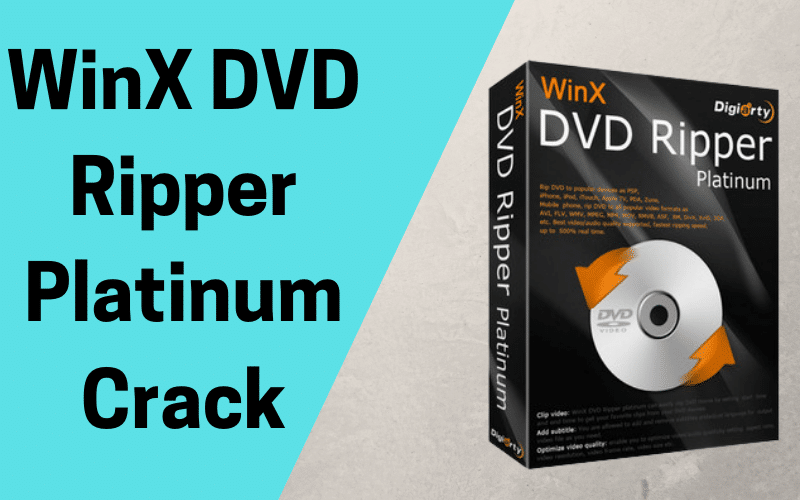 WinX DVD Ripper Platinum Crack 2021 (100 Working) TechTesy
