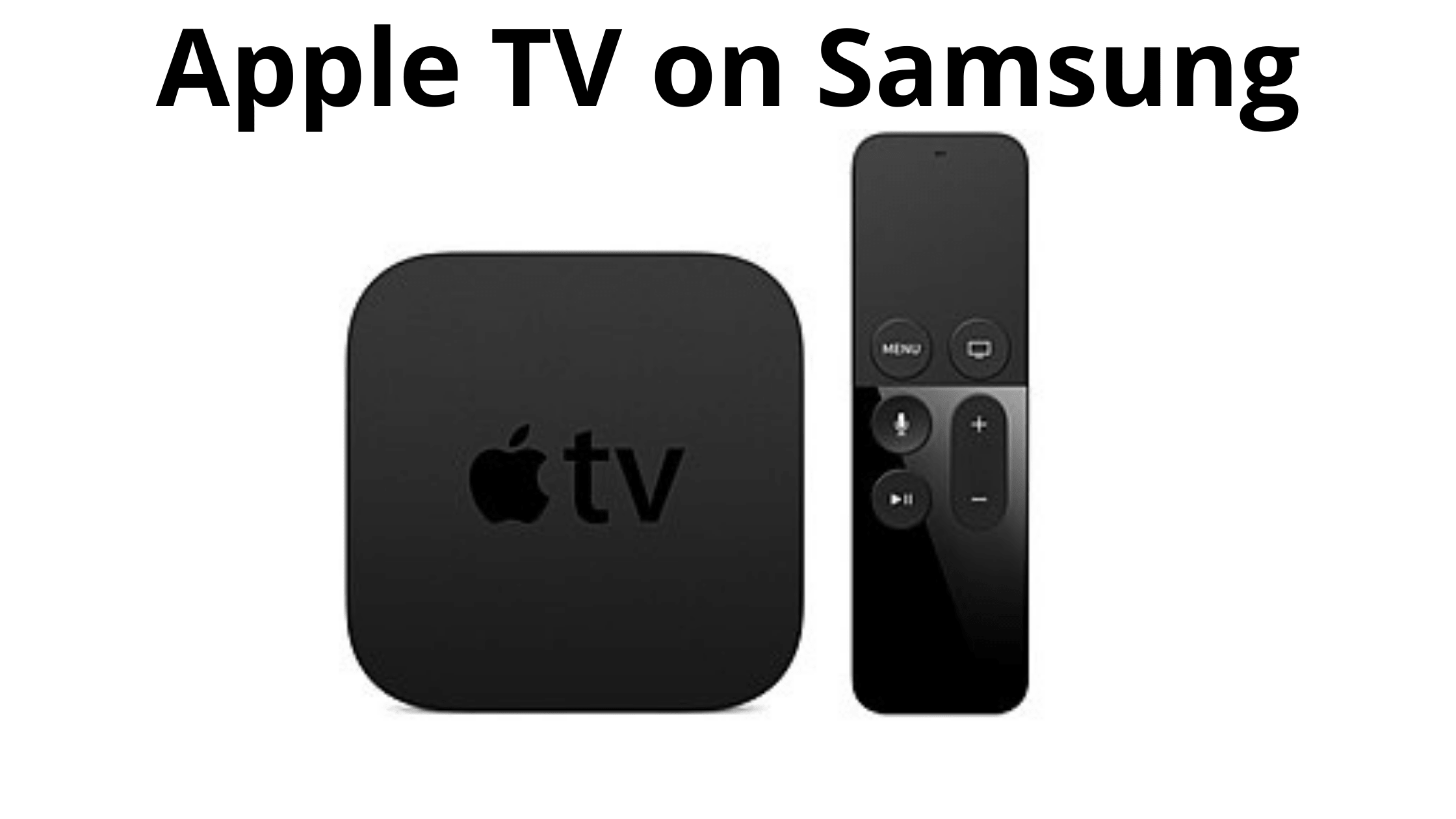 How to Get Apple TV on Samsung smart TV? Tech Thanos