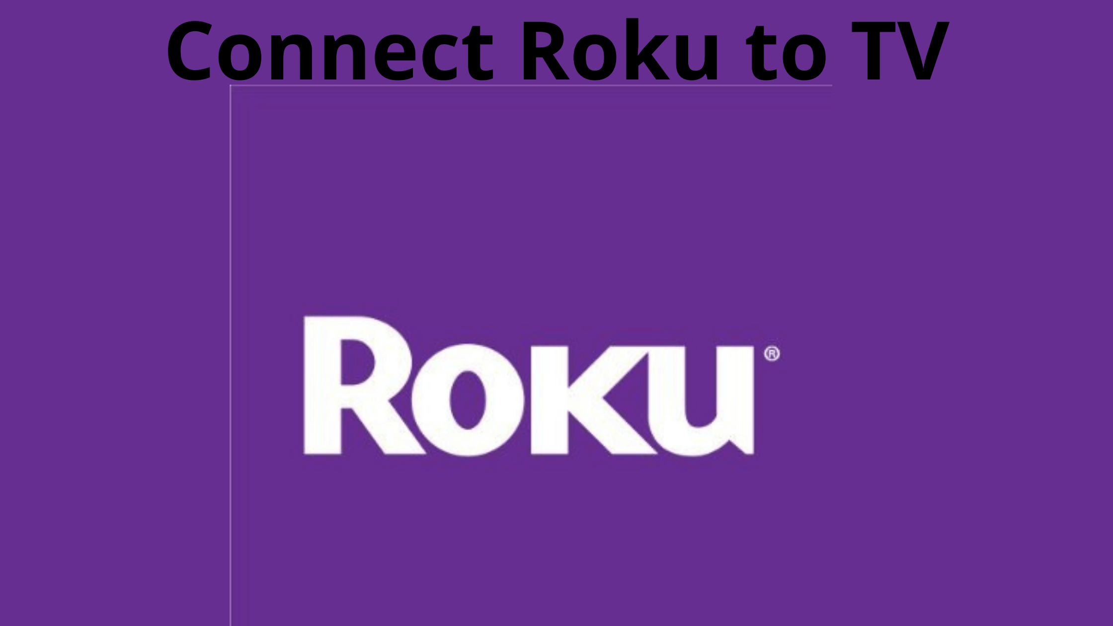 How to Connect your Roku to TV? Tech Thanos