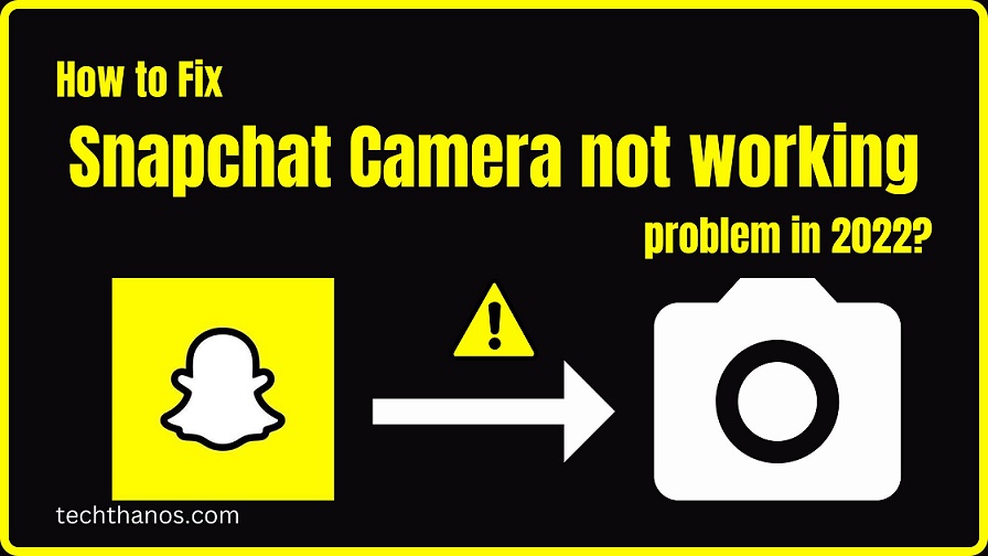How to Fix Snapchat Camera not working problem? Tech Thanos