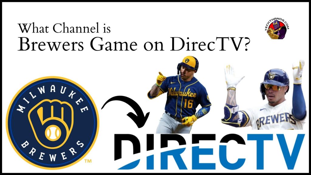 What Channel is Brewers Game on DirecTV? 2022 Update Tech Thanos