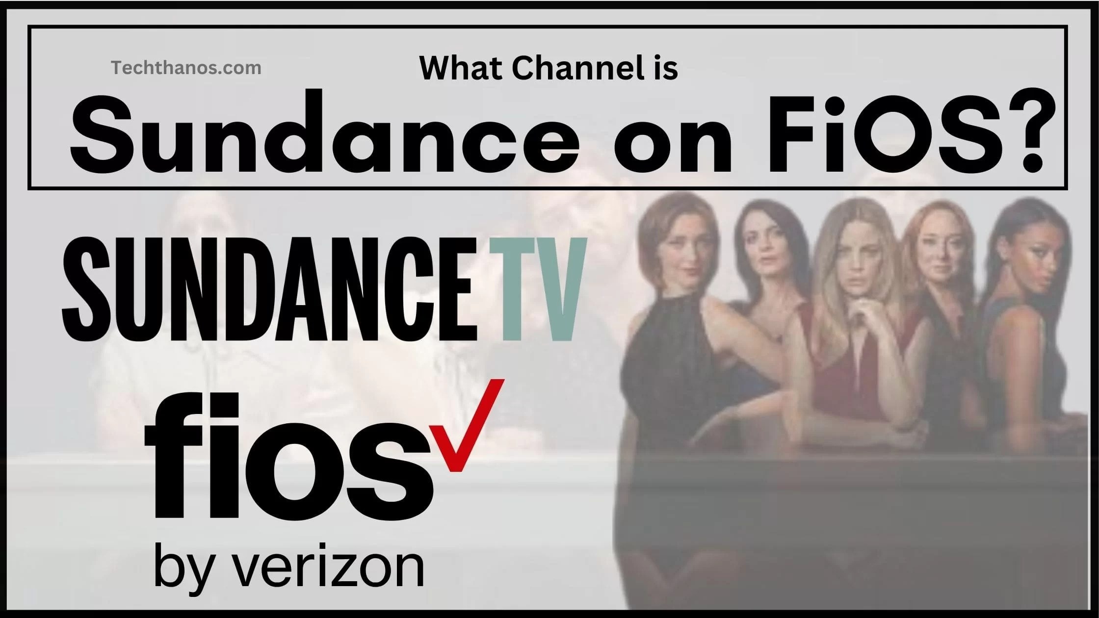 What Channel is Sundance on FiOS? 2023 Lineup Tech Thanos