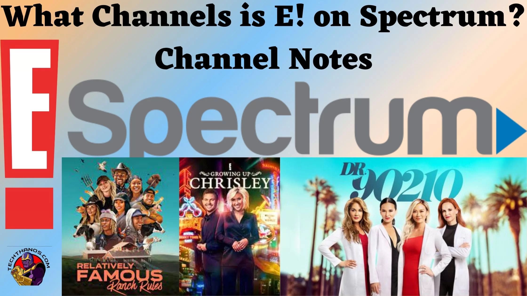 What Channel is E! on Spectrum? Channel Notes Tech Thanos