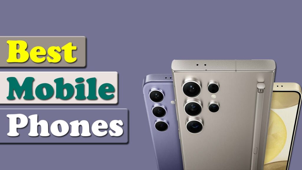 Top 5 Best Mobile Phones of 2024 Ultimate Buyer's Guide Techttle