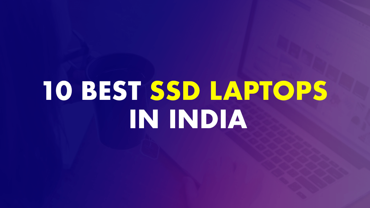 10 Best SSD laptops In India (2024 Latest Models)