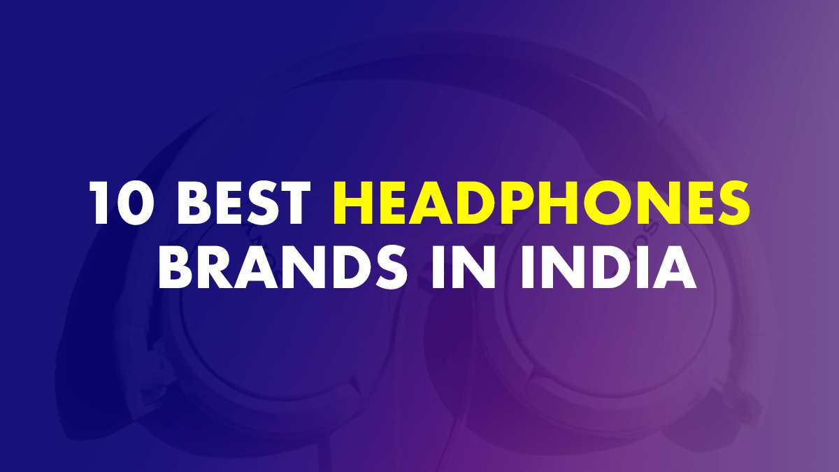 10 Best Headphone Brands In India November 2022