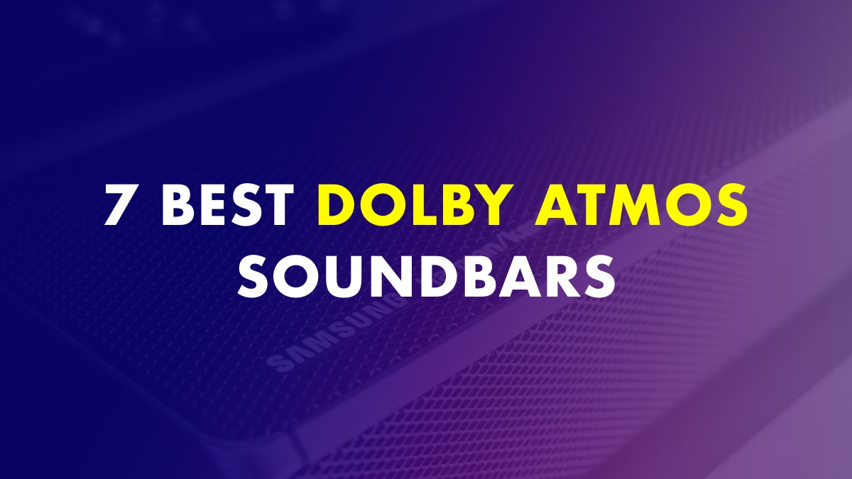 7 Best Dolby Atmos Soundbars In India (November 2022)
