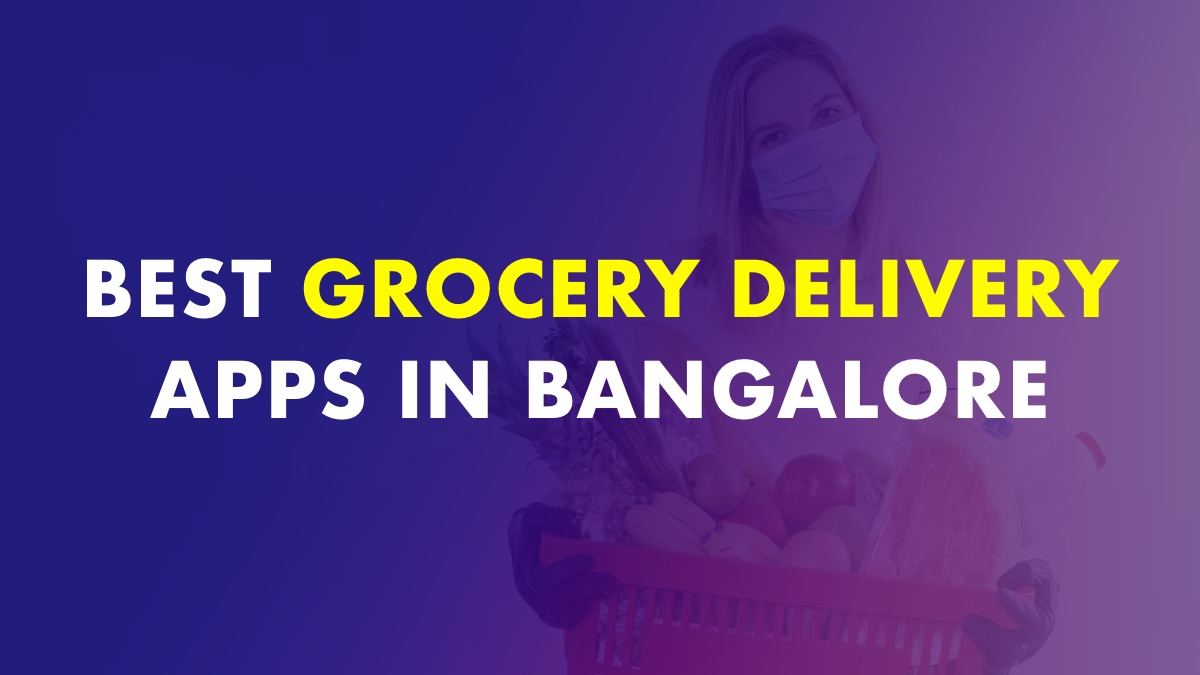 9 Best Grocery Delivery Apps In Bangalore Updated 2022